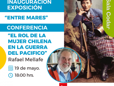 Conferencia 19 de mayo “El rol de la mujer Chilena en la Guerra del Pacifico”