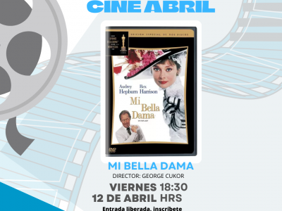 Cine: Mi Bella Dama. Viernes 12 de abril