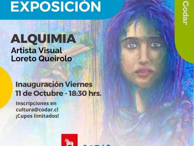 INAUGURACIÓN EXPOSICIÓN “ALQUIMIA” DE LA ARTISTA VISUAL LORETO QUEIROLO